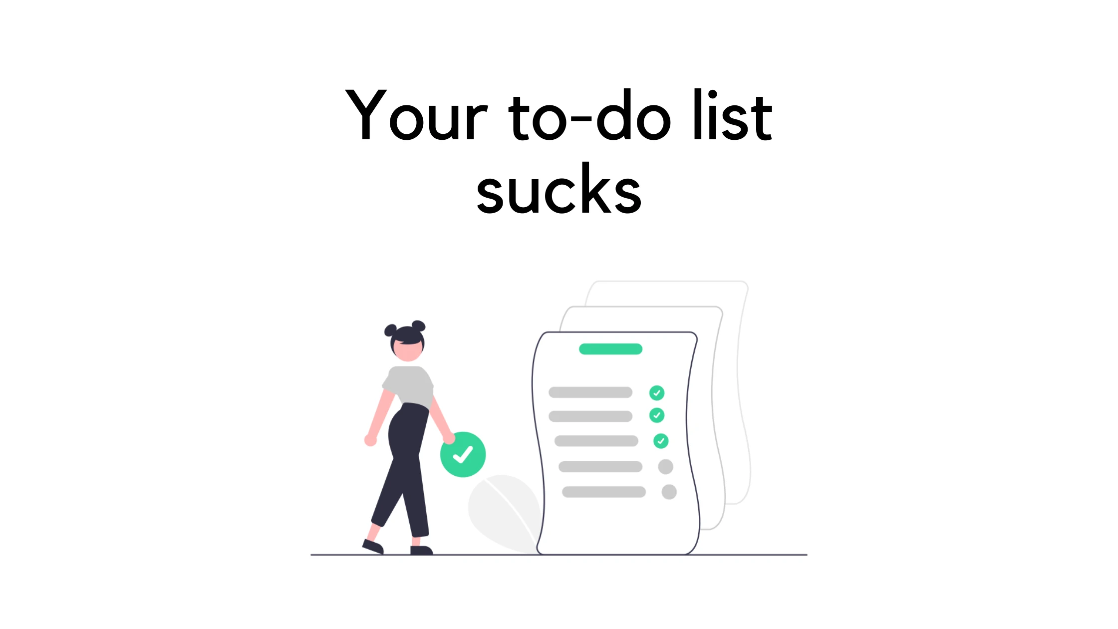 an illustration of a todo list with a ticked off task and a title saying 'your to-do list sucks'